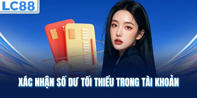 Xác nhận số dư tối thiểu trong tài khoản